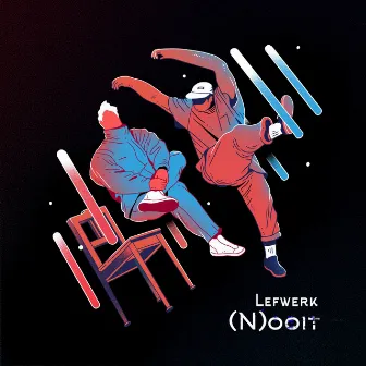 (N)ooit by Lefwerk