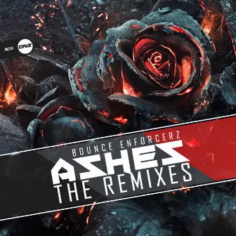 Ashes (The Remixes) by Bounce Enforcerz