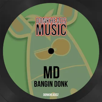 Bangin Donk by MD