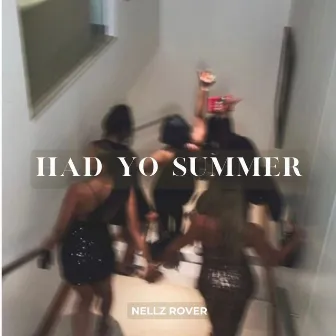 Had Yo Summer by Nellz Rover