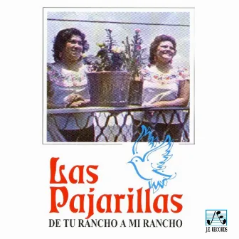 De Tu Rancho a Mi Rancho by Las Pajarillas