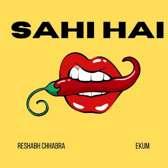 SAHI HAI by Reshabh Chhabra