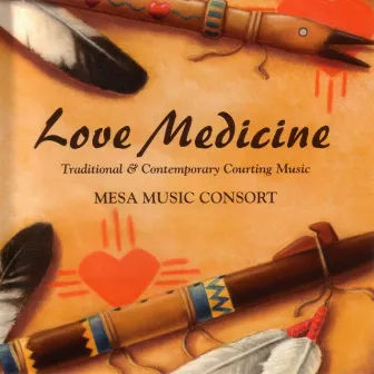 Love Medicine by Mesa Music Consort