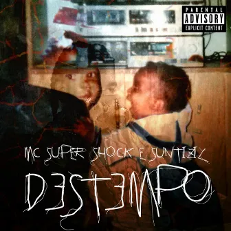 Destempo (feat. Suntizil) by MC Super Shock