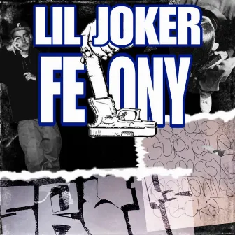 feLony by Lil Joker