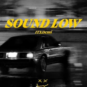 SOUND LOW by ITXDemi