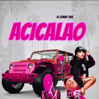 Acicalao by El Conde Fide