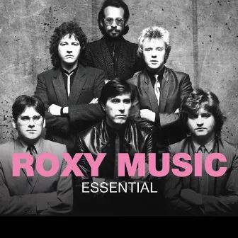 Essential by Roxy Music