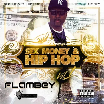 Sex Money & Hip Hop, Vol. 1 by FlamBey