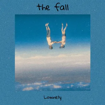 the fall by Lownely