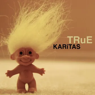 True by Karitas Harpa