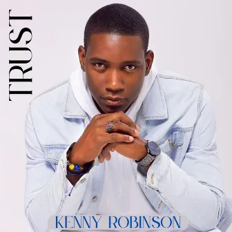 Trust by Kenny Robinson