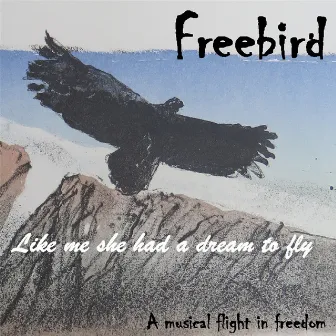 Like me she had a dream to fly by Freebird