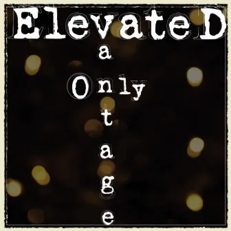 Elevated by Only Vantage