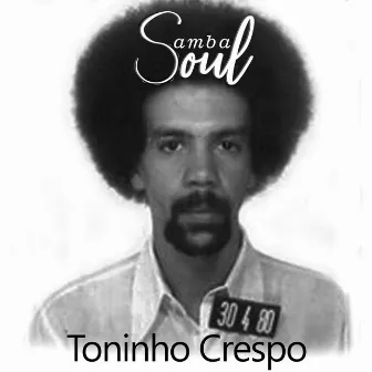 Samba Soul by Toninho Crespo