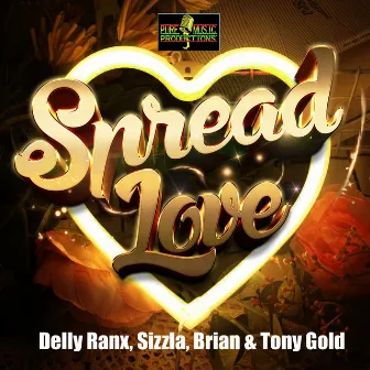 Spread Love by Brian & Tony Gold