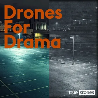 Drones for Drama by Jacob Nicholas Stonewall Jackson