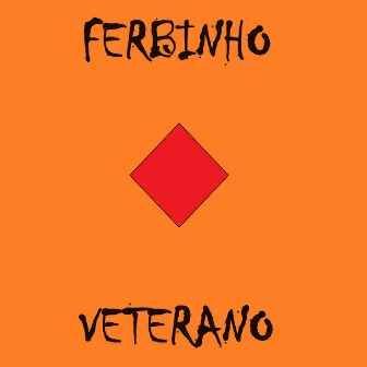 Veterano by Ferbinho