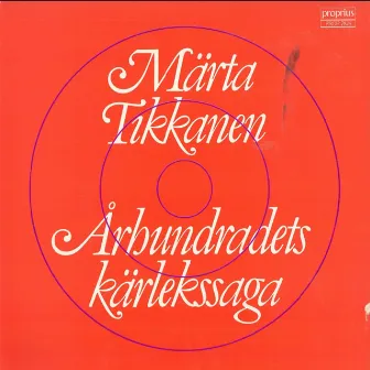 Århundradets kärlekssaga by Märta Tikkanen