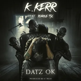 Datz Ok by K.Kerr