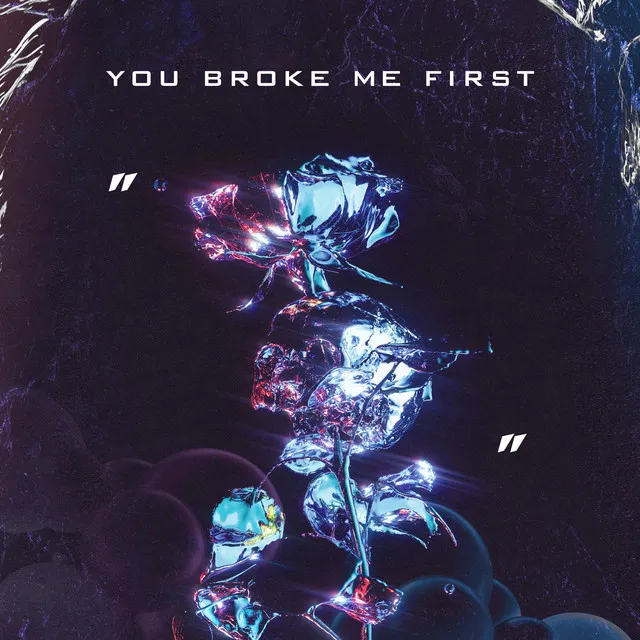 You Broke Me First