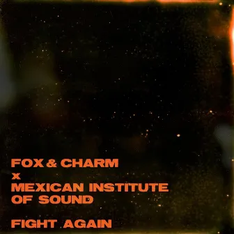 Fight Again by Fox & Charm