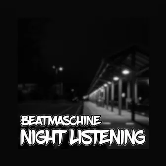 Night Listening by Beatmaschine