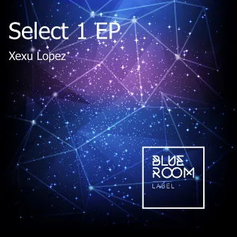 Select 1 EP by Xexu Lopez