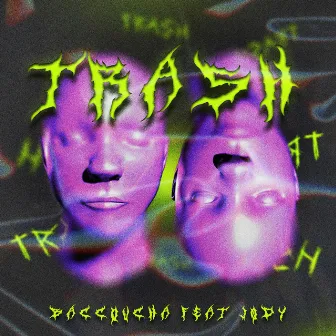 Trash by J0DY