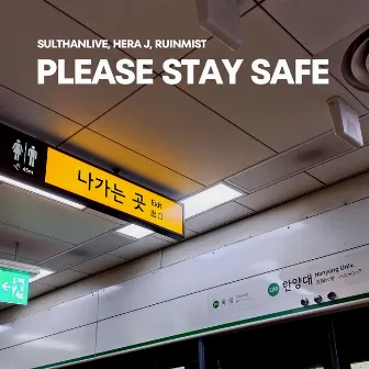 Please Stay Safe by Sulthanlive