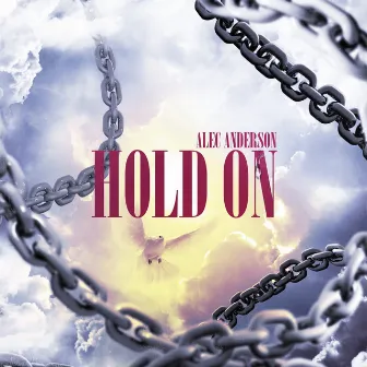 Hold On by Alec Anderson