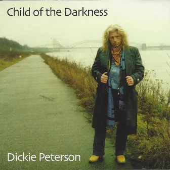 Child of the Darkness by Dickie Peterson