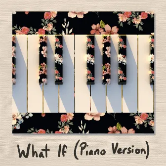 What If (Piano Version) by Fuslie