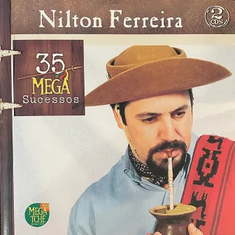 35 Mega Sucessos by Nilton Ferreira