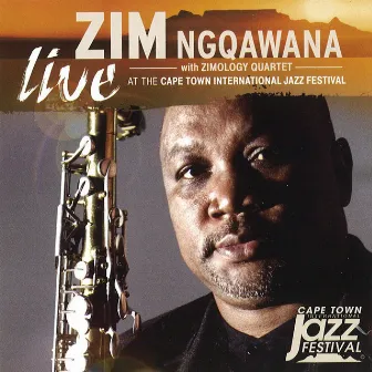 Live at the Cape Town International Jazz Festival by Zim Ngqawana