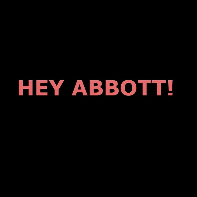 Hey Abbott!