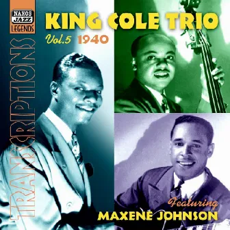 King Cole Trio: Transcriptions, Vol. 5 (1940) by Nat King Cole Trio