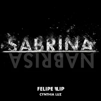 Sabrina by Felipe Flip