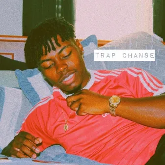 Trap Chanse by Chanse M