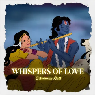 Whispers of Love by Dhritiman Nath