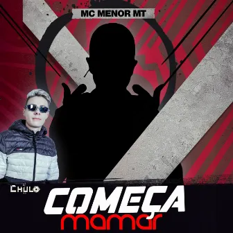 Começa a mamar by Dj Chulo