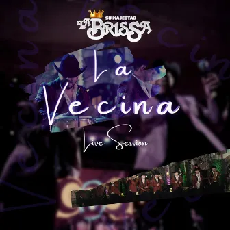 La Vecina (En Vivo) by Su Majestad La Brissa