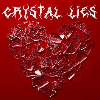 Crystal Lies by Crescencio Mendoza