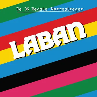 De 36 Bedste Narrestreger [Remastered] by Laban