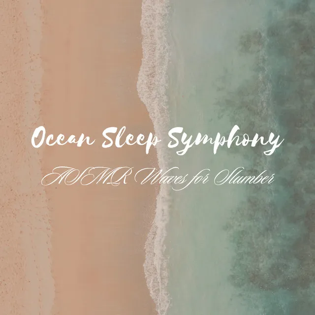 Ocean Sleep Symphony: ASMR Waves for Slumber