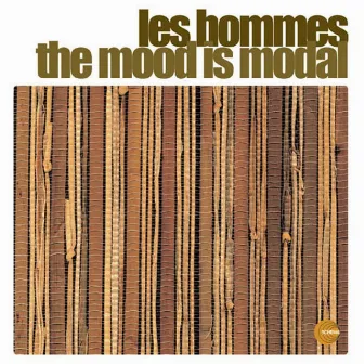 The Mood Is Modal by Les Hommes