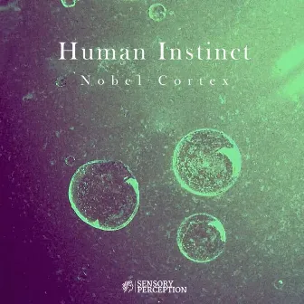 Human Instinct by Nobel Cortex