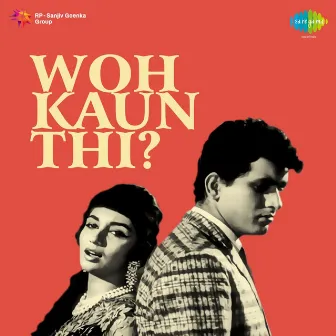 Woh Kaun Thi? (Original Motion Picture Soundtrack) by Madan Mohan