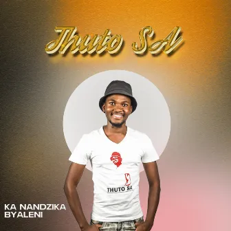 Ka nandzika byaleni by Thuto SA