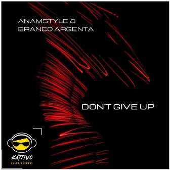 Don't Give Up by AnAmStyle